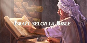 Israël selon la BIBLE