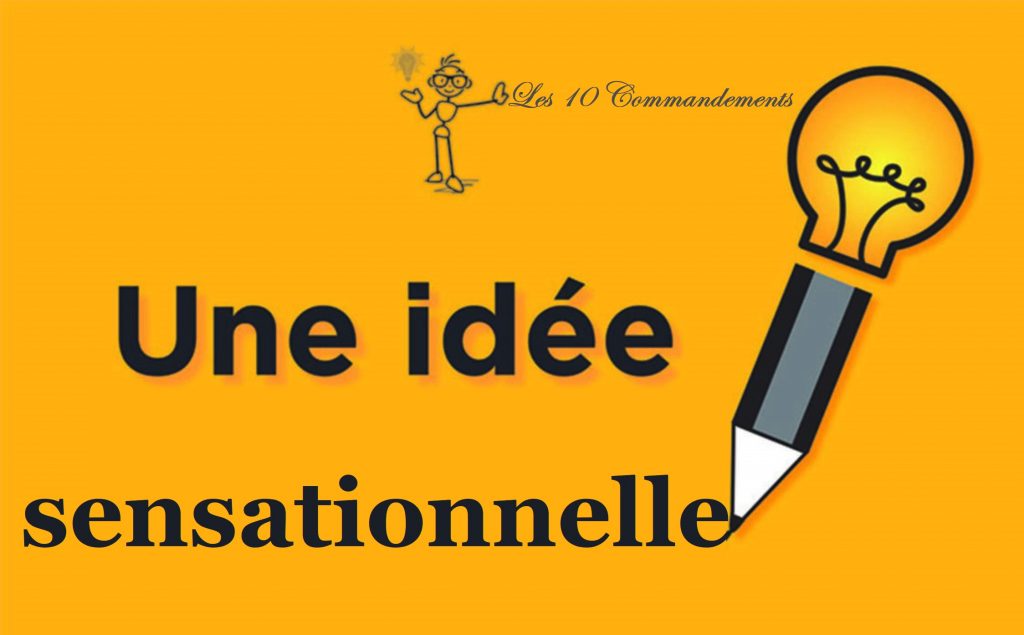 Une idée sensationnelle