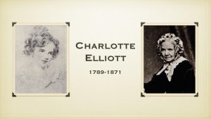 Charlotte Elliott : "Tel que je suis..."