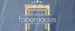 Souccoth ou la fête des Tabernacles