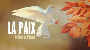 LA PAIX Le Fruit de l'Esprit