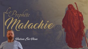 Malachie « Messager de l'Eternel »