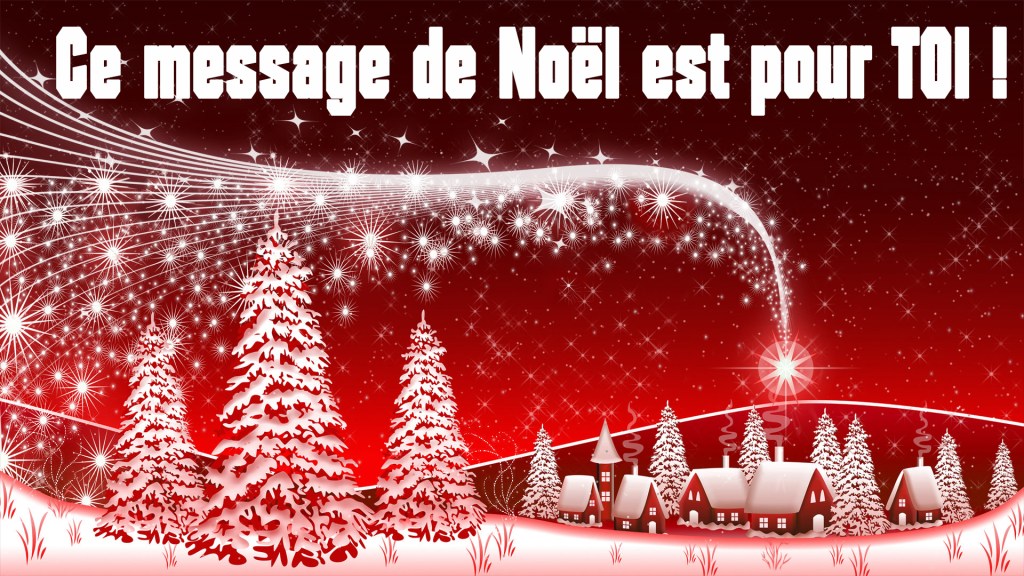 Ce message de Noël est pour toi