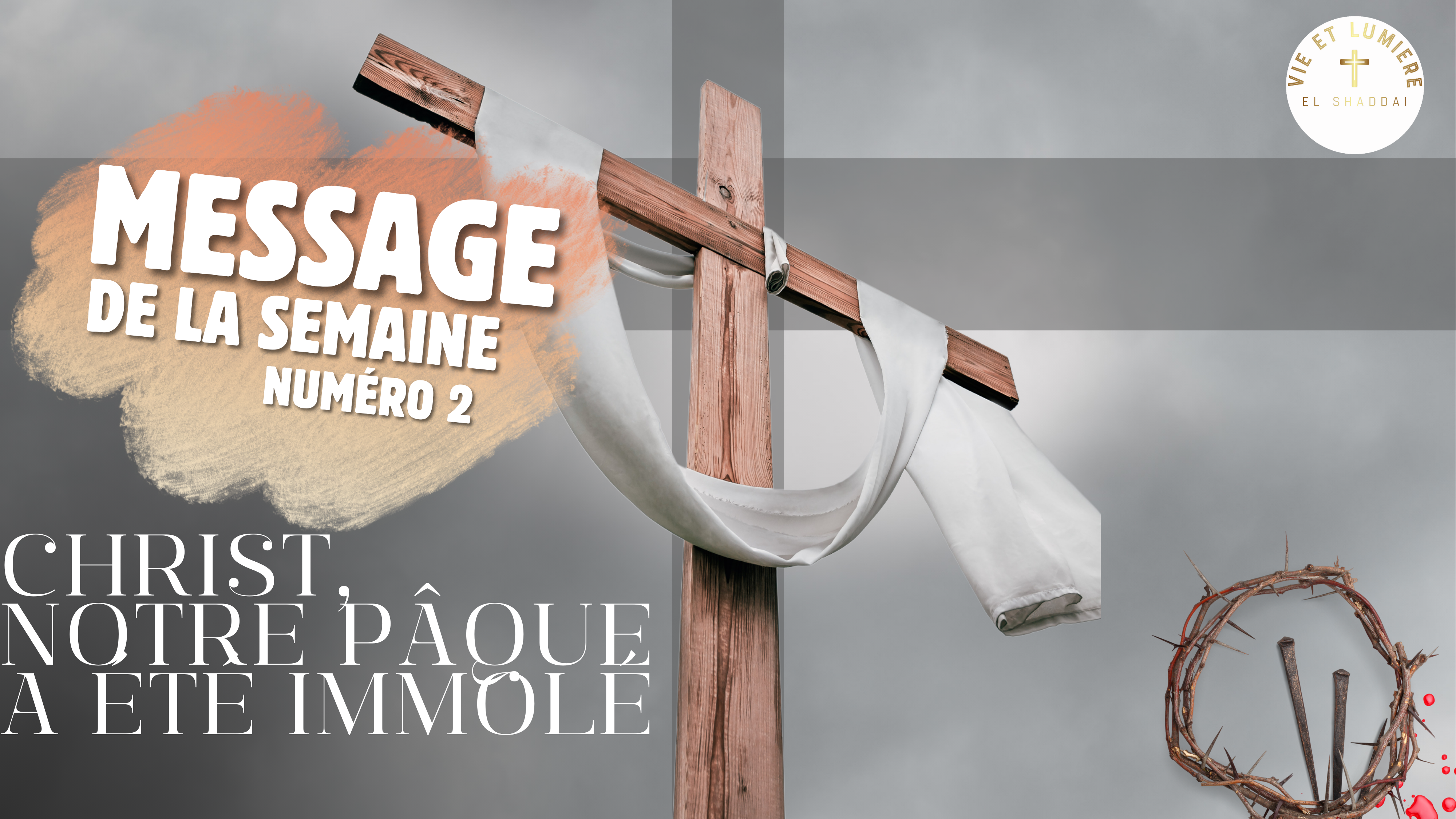 Christ, notre Pâque a été immolé message de la semaine 2